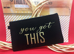 You Got This  - Mantra Quote Bag - Black