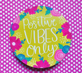 Positive Vibes Only - Magnet